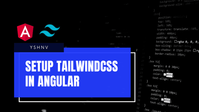 Using Tailwind CSS in Angular 11.2+ Project🔥